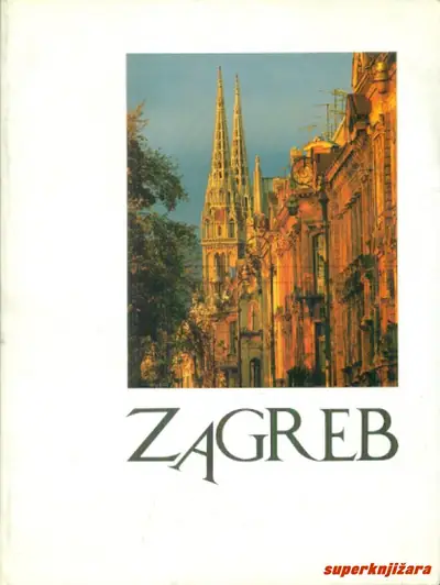 Naslovnica: ZAGREB - hrvatska prijestolnica