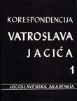 Naslovnica: Korespondencija Vatroslava Jagića I.
