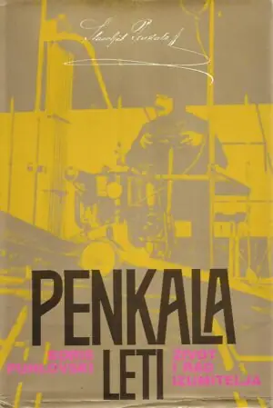 Naslovnica: Penkala leti - život i rad izumitelja