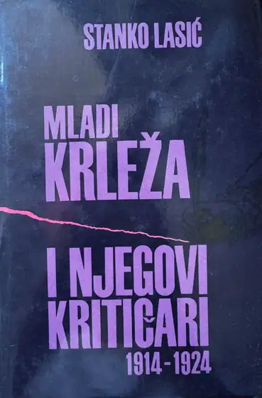 Naslovnica: MLADI KRLEŽA I NJEGOVI KRITIČARI 1914. - 1824.