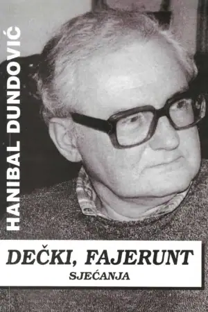 Naslovnica: Dečki, fajerunt – sjećanja (s potpisom)