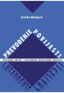 Naslovnica: Prevođenje povijesti - Teorijski obrati i suvremena historijska znanost