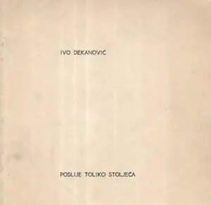 Naslovnica: Poslije toliko stoljeća – s potpisom Ive Dekanovića
