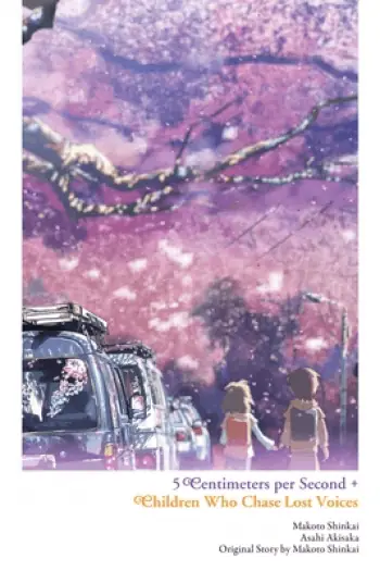 Naslovnica: 5 Centimeters Per Second + Children Who Chase Lost Voices