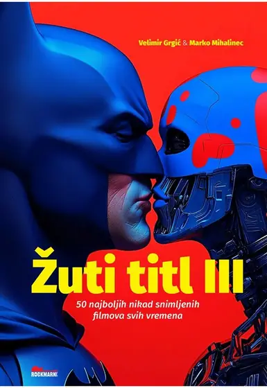 Naslovnica: Žuti titl III - 50 najboljih nikad snimljenih filmova svih vremena