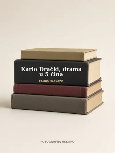 Naslovnica: Karlo Drački, drama u 5 čina
