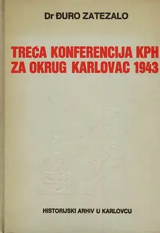 Naslovnica: Treća konferencija KPH za okrug Karlovac 1943