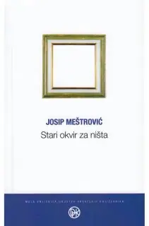 Naslovnica: STARI OKVIR ZA NIŠTA