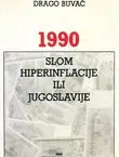 Naslovnica: 1990: slom hiperinflacije ili Jugoslavije