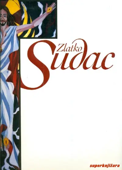 Naslovnica: ZLATKO SUDAC - svećenik i umjetnik, a priest and an artist