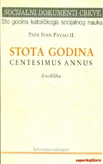 Naslovnica: STOTA GODINA / CANTESIMUS ANNUS - Enciklika