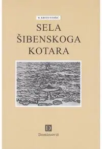 Naslovnica: SELA ŠIBENSKOGA KOTARA (pretisak)