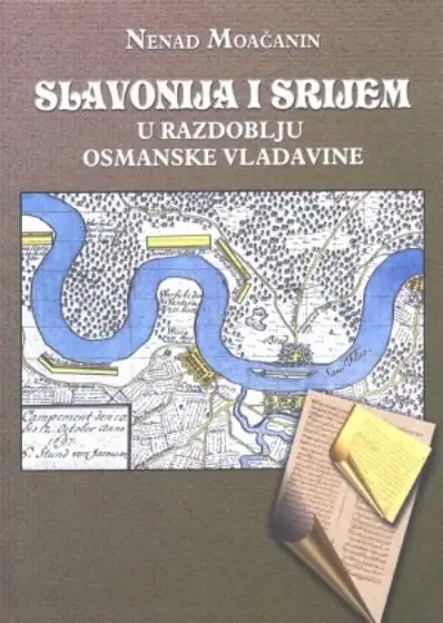 Naslovnica: Slavonija i Srijem u razdoblju Osmanske vladavine