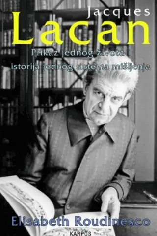 Naslovnica: Jacques Lacan: Prikaz jednog života i istorija jednog sistema mišljenja