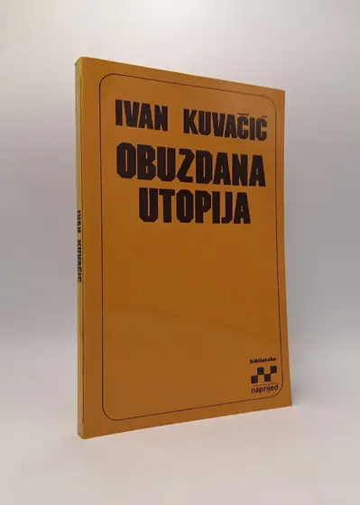 Naslovnica: OBUZDANA UTOPIJA - Prilozi proučavanju suvremenog društva