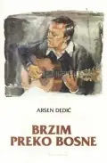 Naslovnica: Brzim preko Bosne