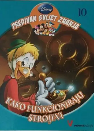 Naslovnica: Predivan svijet znanja – Kako funkcioniraju strojevi (br. 10)