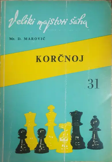 Naslovnica: Veliki majstori šaha - Viktor Korčnoj