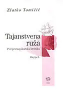 Naslovnica: TAJANSTVENA RUŽA I/II - Povijesna pikarska kronika