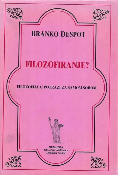 Naslovnica: Filozofiranje? / Filozofija u potrazi za sami sobom 1.dio