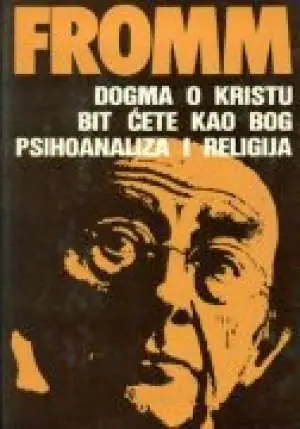 Naslovnica: Dogma o Kristu / Bit ćete kao Bog / Psihoanaliza i religija