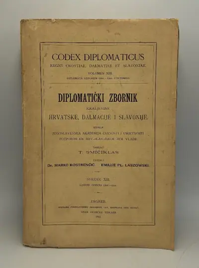 Naslovnica: Codex diplomaticus Regni Croatiae, Dalmatiae et Slavoniae / Diplomatički zbornik Kraljevine Hrvatske, Dalmacije i Slavonije XIII.