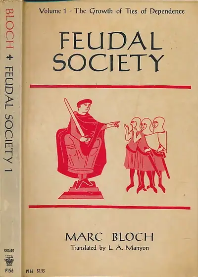 Naslovnica: Feudal Society, Volume 1 - The Growth of Ties of Dependence