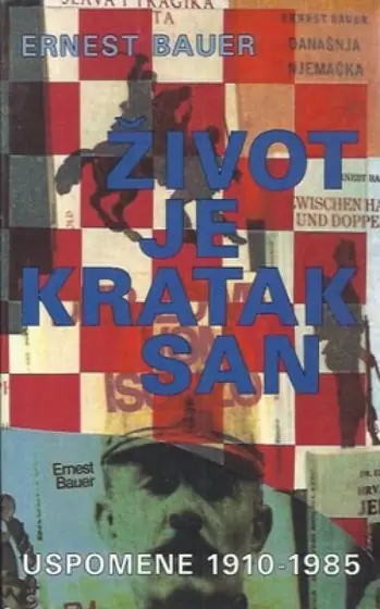 Naslovnica: Život je kratak san: Uspomene 1910-1985