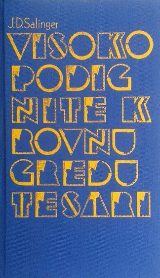 Naslovnica: Visoko podignite krovnu gredu, tesari. Seymour uvod
