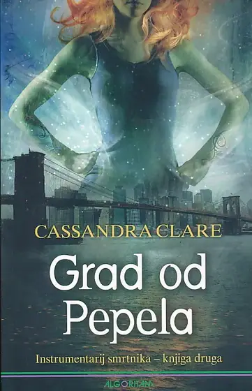Naslovnica: Grad od pepela (Instrumentarij smrtnika)