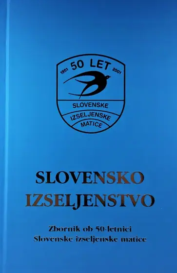 Naslovnica: Slovensko izseljenstvo : zbornik ob 50-letnici Slovenske izseljenske matice
