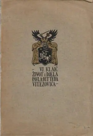 Naslovnica: Život i djela Pavla Rittera Vitezovića
