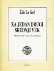 Naslovnica: Za jedan drugi srednji vek. Vreme, rad i kultura zapada