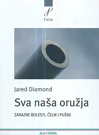 Naslovnica: Sva naša oružja (zarazne bolesti, čelik i puške)