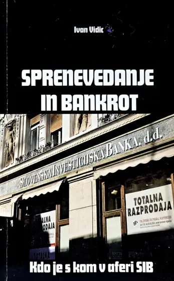 Naslovnica: Sprenevedanje in bankrot : kdo je s kom v aferi SIB