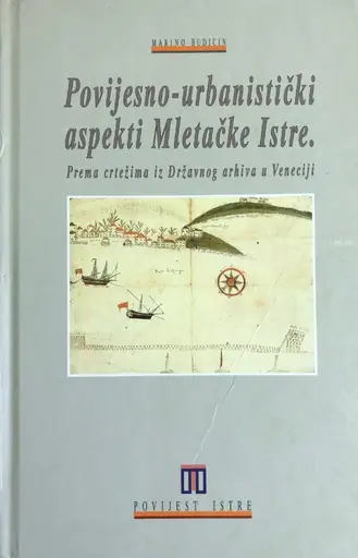 Naslovnica: POVIJESNO URBANISTIČKI ASPEKTI MLETAČKE ISTRE