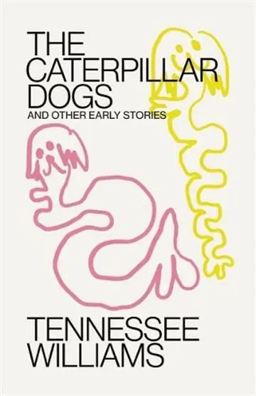 Naslovnica: Caterpillar Dogs and Other Early Stories