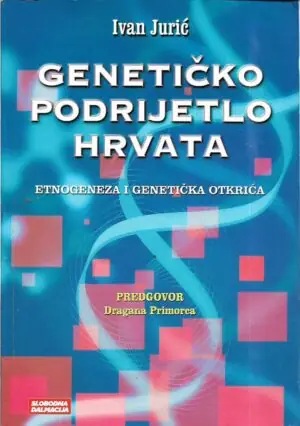 Naslovnica: Genetičko podrijetlo Hrvata (Etnogeneza i genetička otkrića)