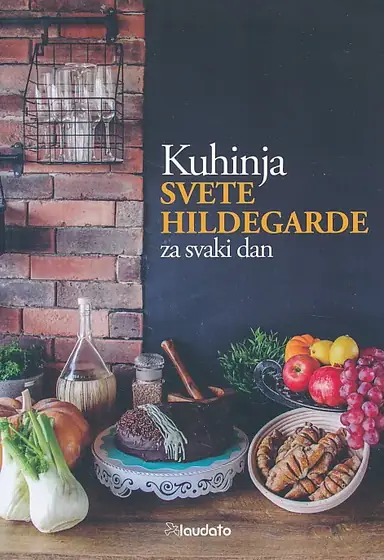 Naslovnica: Kuhinja svete Hildegarde za svaki dan