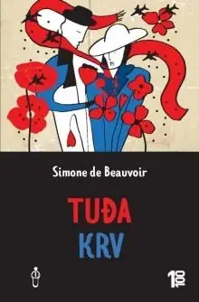 Naslovnica: de Beauvoir Simone: Tuđa krv- 100 godina u 10 knjiga