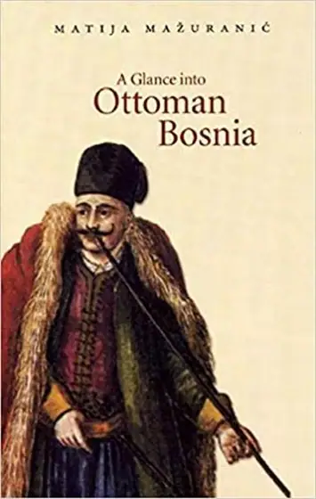 Naslovnica: Glance into Ottoman Bosnia