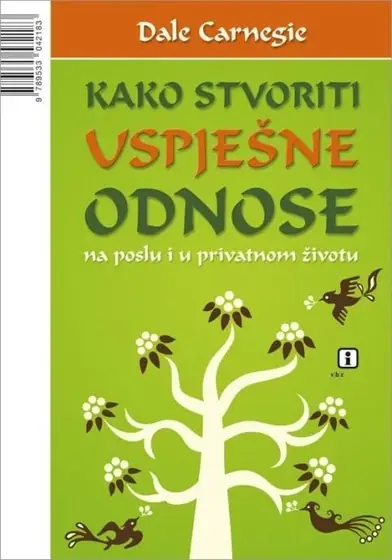 Naslovnica: Carnegie, Dale : KAKO STVORITI USPJEŠNE ODNOSE