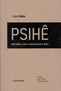 Naslovnica: PSIHE - KULT DUŠA I VJERA U BESMRTNOST U GRKA