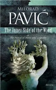 Naslovnica: The Inner Side of the Wind or The Novel of Hero and Leander