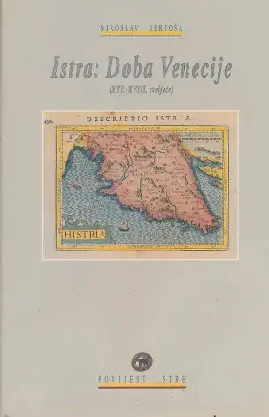 Naslovnica: Istra: doba Venecije : (XVI. - XVIII. stoljeće)
