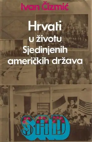 Naslovnica: Hrvati u životu Sjedinjenjih američkih država – s potpisom