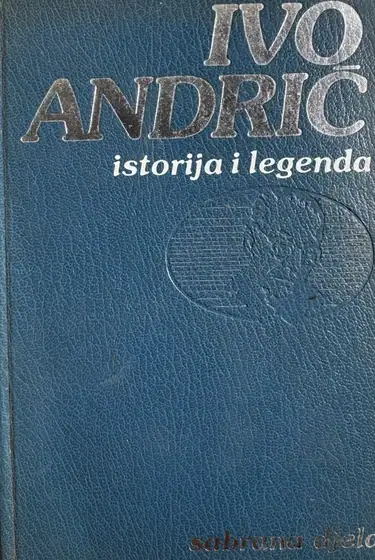Naslovnica: SABRANA DJELA - ISTORIJA I LEGENDA