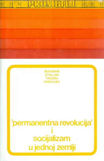 Naslovnica: PERMANENTNA REVOLUCIJA I SOCIJALIZAM U JEDNOJ ZEMLJI