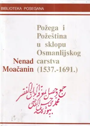 Naslovnica: Požega i Požeština u sklopu Osmanlijskog carstva