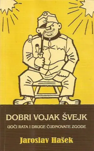 Naslovnica: Dobri vojak Švejk – Uoči rata i druge čudnovate zgode